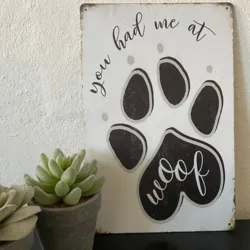 Metalskilt | You had me at WOOF er den perfekte gave til hundeejeren